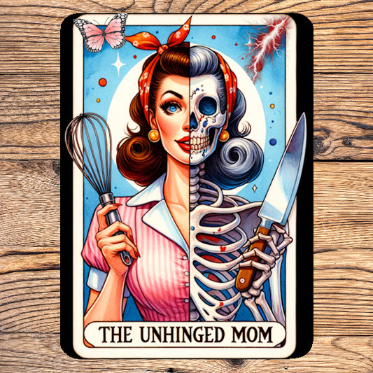 Unhinged Mom